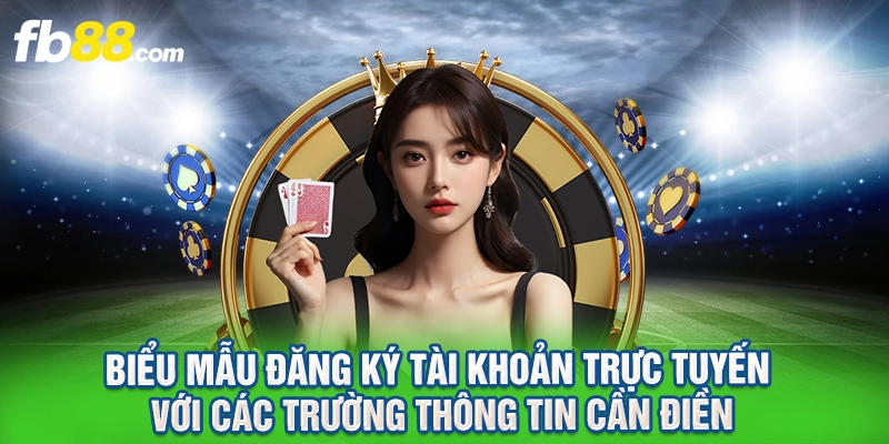 Biểu mẫu đăng ký tài khoản trực tuyến với các trường thông tin cần điền
